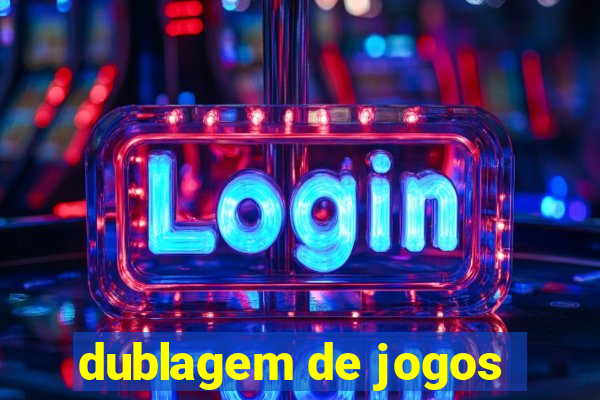 dublagem de jogos